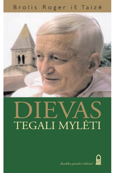 Dievas tegali mylėti