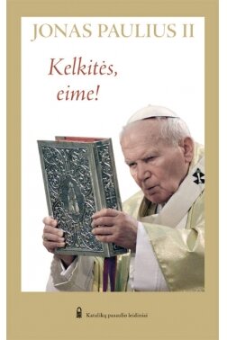 Kelkitės, eime!