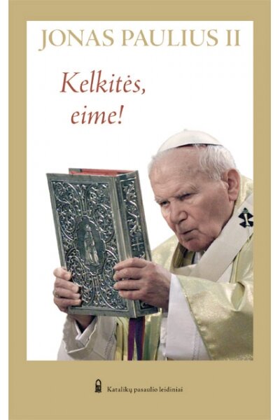 Kelkitės, eime!