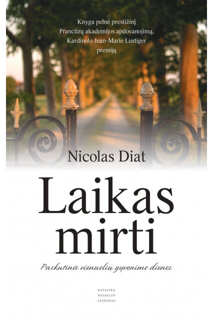 Laikas mirti: paskutinės vienuolių gyvenimo dienos