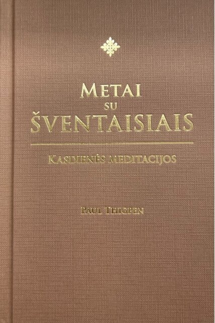 Metai su šventaisiais: kasdienės meditacijos