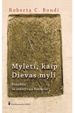 Mylėti, kaip Dievas myli