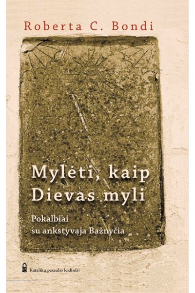 Mylėti, kaip Dievas myli