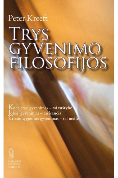 Trys gyvenimo filosofijos